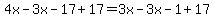 4x+-+3x+-+17+%2B+17+=+3x+-+3x+-+1+%2B+17
