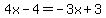 4x-4=-3x%2B3