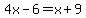4x-6=x%2B9