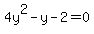 4y%5E2-y-2=0
