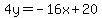 4y+=+-16x+%2B+20