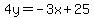 4y+=+-3x%2B25