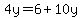 4y+=+6+%2B+10y