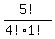 5%21+%2F+%284%21+%2A+1%21%29