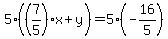 5%28%2B%287%2F5%29%2Ax%2By%29=5%28-16%2F5%29