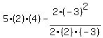 5(2)(4)-(2(-3)^2)/2(2)(-3))