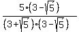 5%283-sqrt%285%29%29%2F%28%283%2Bsqrt%285%29%29%283-sqrt%285%29%29%29