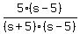 5%28s-5%29%2F%28s%2B5%29%28s-5%29