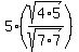 5%28sqrt%284%2A5%29%2Fsqrt%287%2A7%29%29