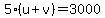 5%28u+%2B+v%29+=+3000