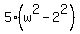 5%28w%5E2-2%5E2%29