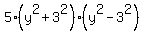 5%28y%5E2%2B3%5E2%29%28y%5E2-3%5E2%29