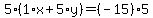 5%2A%281%2Ax%2B5%2Ay%29=%28-15%29%2A5