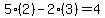 5%2A%282%29-2%2A%283%29=4