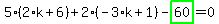 5%2A%282%2Ak%2B6%29%2B2%2A%28-3%2Ak%2B1%29-highlight_green%28+60+%29=0
