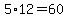 5%2A12=60