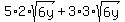 5%2A2%2Asqrt%286y%29%2B3%2A3%2Asqrt%286y%29