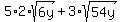 5%2A2%2Asqrt%286y%29%2B3%2Asqrt%2854y%29