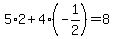 5%2A2%2B4%2A%28-1%2F2%29=8