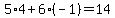 5%2A4+%2B+6%2A%28-1%29+=+14