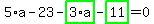 5%2Aa-23-highlight_green%28+3%2Aa+%29-highlight_green%28+11+%29=0