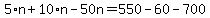 5%2An+%2B+10%2An+-+50n+=+550+-+60+-+700