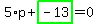 5%2Ap%2Bhighlight_green%28+-13+%29=0