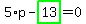 5%2Ap-highlight_green%28+13+%29=0