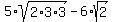 5%2Asqrt%282%2A3%2A3%29+-+6%2Asqrt%282%29