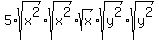 5%2Asqrt%28x%5E2%29%2Asqrt%28x%5E2%29%2Asqrt%28x%29%2Asqrt%28y%5E2%29%2Asqrt%28y%5E2%29