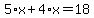 5%2Ax%2B4%2Ax=18
