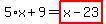 5%2Ax%2B9=highlight_red%28+x-23+%29