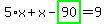 5%2Ax%2Bx-highlight_green%28+90+%29=9