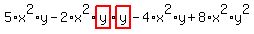 5%2Ax%5E2%2Ay-2%2Ax%5E2%2Ahighlight_red%28+y+%29%2Ahighlight_red%28+y+%29-4%2Ax%5E2%2Ay%2B8%2Ax%5E2%2Ay%5E2