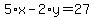 5%2Ax-2%2Ay=27