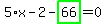 5%2Ax-2-highlight_green%28+66+%29=0