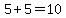 5%2B5=10