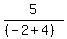 5%2F%28%28-2%2B4%29%29
