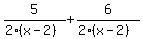 5%2F%282%28x-2%29%29%2B6%2F%282%28x-2%29%29