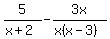 5%2F%28x%2B2%29+-+3x%2F%28x%28x-3%29%29
