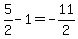 5%2F2-1=-11%2F2