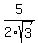 5%2F2sqrt%283%29