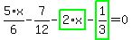 5%2F6%2Ax-7%2F12-highlight_green%28+2%2Ax+%29-highlight_green%28+1%2F3+%29=0
