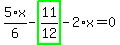 5%2F6%2Ax-highlight_green%28+11%2F12+%29-2%2Ax=0