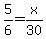 5%2F6+=+x%2F30