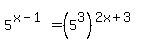 5%5E%28x-1%29+=+%285%5E3%29%5E%282x%2B3%29