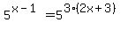 5%5E%28x-1%29+=+5%5E%283%282x%2B3%29%29
