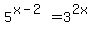 5%5E%28x-2%29+=+3%5E%282x%29