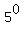 5%5E0