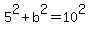 5%5E2%2Bb%5E2=10%5E2